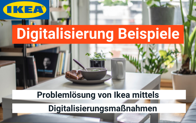 Digitalisierung Beispiele Ikea